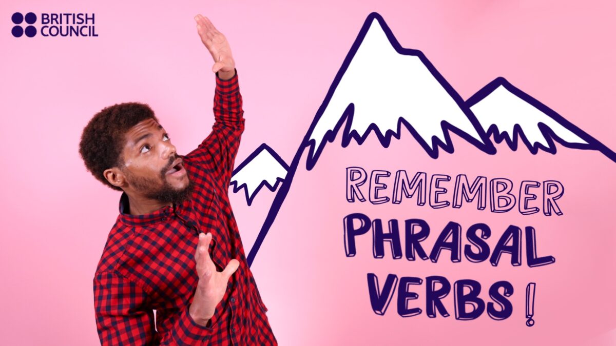 02. Remember phrasal verbs